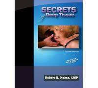 Robert B Haase Lmp Secrets of Deep Tissue Course Manual (Tascabile)