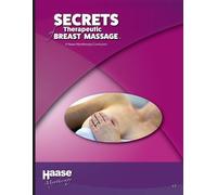 Robert B Haase Lmt Secrets of Therapeutic Breast Massage (Tascabile)