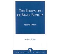 Robert B. Hill The Strengths of Black Families (Tascabile)