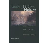 Robert B. Keiter Keeping Faith with Nature (Tascabile)