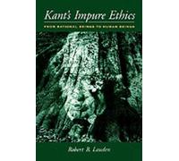 Robert B. Louden Kant's Impure Ethics (Tascabile)