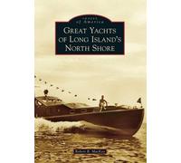 Robert B. Mackay Great Yachts of Long Island's North Shore (Tascabile)