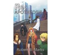 Robert B Marks Re (Tascabile) RE: Apotheosis