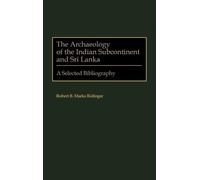 Robert B. Marks The Archaeology of the Indian Subcontinent an (Copertina rigida)