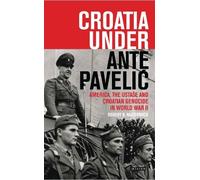 Robert B. McCormick Croatia Under Ante Pavelic (Tascabile)