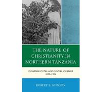 Robert B. Munso The Nature of Christianity in Northern Tanzan (Copertina rigida)