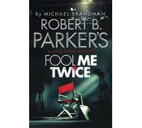 Robert B. Parker Michael Brandman Robert B. Parker's Fool Me Twice (Tascabile)