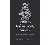Robert B Patterson The Haskins Society Journal 6 (Copertina rigida)