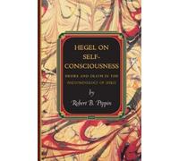 Robert B. Pippin Hegel on Self-Consciousness (Tascabile)