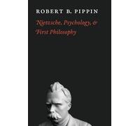 Robert B. Pippin Nietzsche, Psychology, and First Philosophy (Copertina rigida)