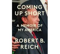 Robert B. Reich Coming Up Short (Copertina rigida)