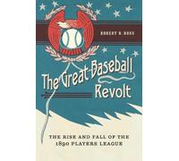 Robert B. Ross The Great Baseball Revolt (Copertina rigida)