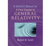 A Student's Manual for A First Course in General Relativity