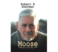 Robert B. Sherman Moose (Copertina rigida)