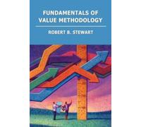 Robert B Stewart Fundamentals of Value Methodology (Tascabile)