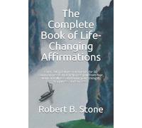 Robert B Stone The Complete Book of Life-Changing Affirmations (Tascabile)