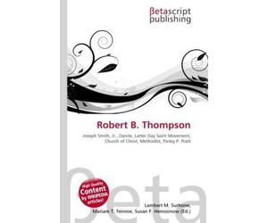 Robert B. Thompson: Joseph Smith, Jr., Danite, Latter Day Saint Movement, Church of Christ, Methodist, Parley P. Pratt