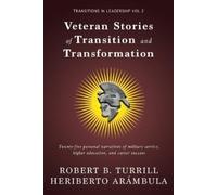 Robert B Turrill Heriberto Veteran Stories of Transition and Transf (Tascabile)