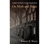 Robert B Waltz Harry Potter's Folklore World (Tascabile)