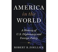Robert B. Zoellick America in the World (Copertina rigida)