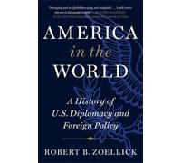 Robert B. Zoellick America in the World (Tascabile)