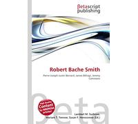 Robert Bache Smith: Pierre-Joseph-Justin Bernard, James Billings, Jeremy Commons