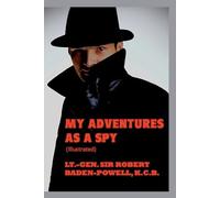 Robert Baden Powell My Adventures As a Spy (Tascabile)
