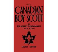 Robert Baden-Powell The Canadian Boy Scout (Legacy Edition) (Copertina rigida)