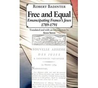 Robert Badinter Free and Equal... Emancipating France's Jews 1789-17 (Tascabile)