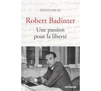 Robert Badinter: Une passion pour la liberté