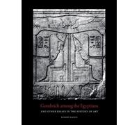 Robert Bagley Gombrich among the Egyptians and Other Essays i (Copertina rigida)