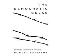 Robert Bahlieda The Democratic Gulag (Copertina rigida) Counterpoints