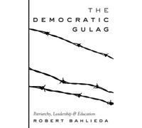 Robert Bahlieda The Democratic Gulag (Tascabile) Counterpoints