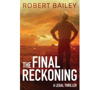 Robert Bailey The Final Reckoning (Tascabile)