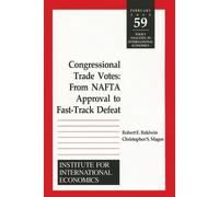 Robert Baldwin Congressional Trade Votes - From NAFTA Approval to (Tascabile)