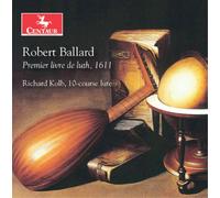 Robert Ballard Robert Ballard: Premier Livre De Luth, 1611 (CD) Album