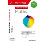 Robert Barclay How to Pass Advanced Higher Maths (Tascabile)