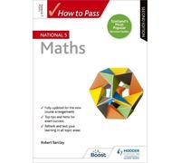 Robert Barclay How to Pass National 5 Maths, Second Edition (Tascabile)