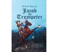 Robert Barclay Jacob the Trumpeter (Tascabile)