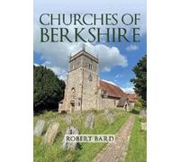 Robert Bard Churches of Berkshire (Tascabile) Churches of ...