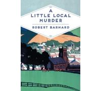 Robert Barnard A Little Local Murder (Tascabile) Pan Heritage Classics