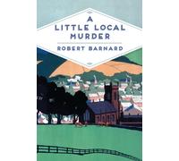 Robert Barnard A Little Local Murder (Tascabile) Pan Heritage Classics