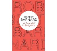 Robert Barnard A Scandal in Belgravia (Tascabile)