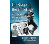 Robert Barnett Cynthia Crain On Stage at the Ballet (Tascabile)