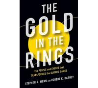 Robert Barney Stephen R Wenn The Gold in the Rings (Tascabile) Sport and Society