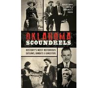 Robert Barr Smith Laurence J Yadon Oklahoma Scoundrels (Copertina rigida)