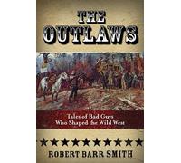Robert Barr Smith The Outlaws (Tascabile)