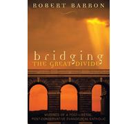 Robert Barron Bridging the Great Divide (Tascabile)