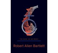 Robert Bartlett Bartlett, Robert The Book on Antimony (Tascabile)