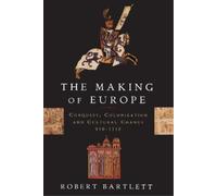 Robert Bartlett The Making of Europe (Tascabile)